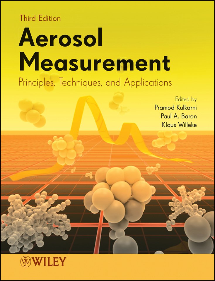 Aerosol Measurement – Principles, Techniques and Applications 3e