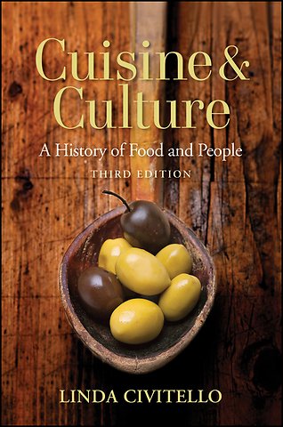 Cuisine and Culture – A History of Food and People 3e