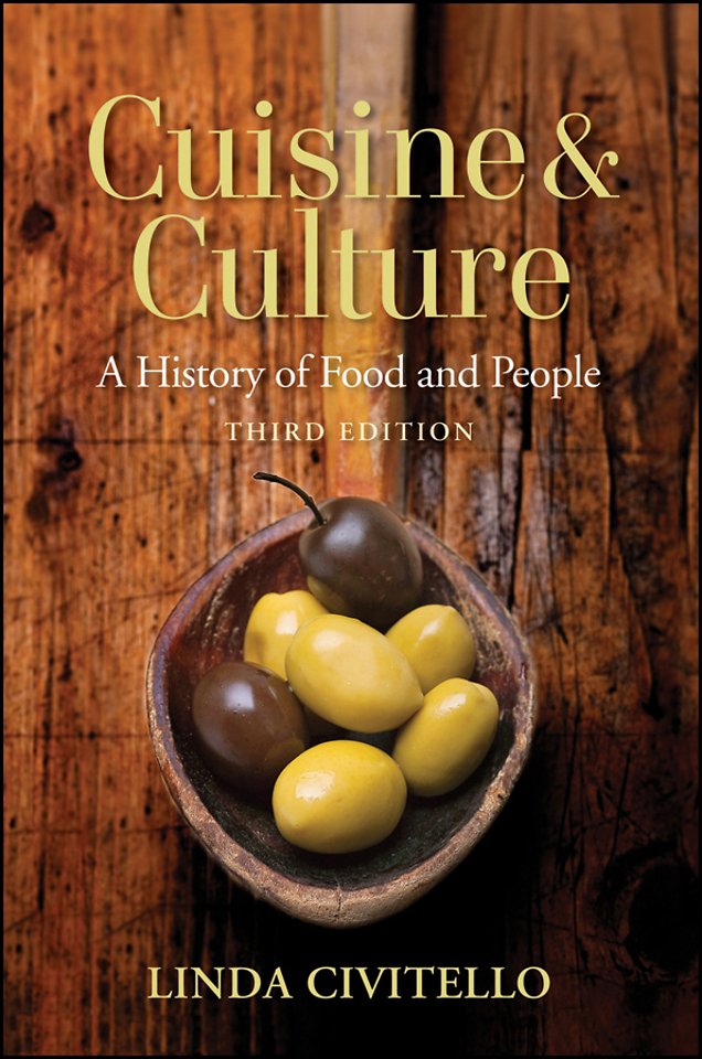 Cuisine and Culture – A History of Food and People 3e