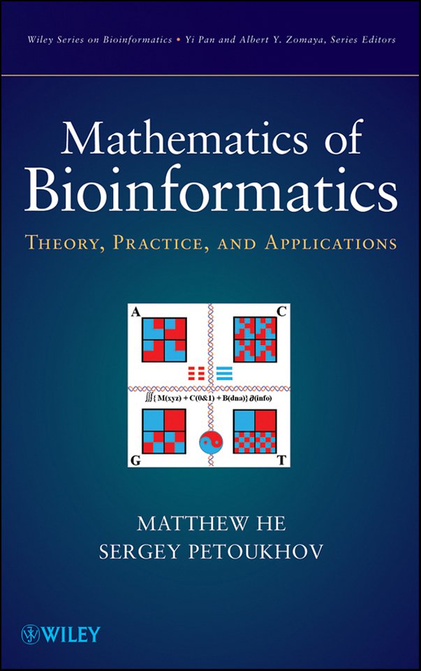 Mathematics of Bioinformatics – Theory, Practice, and Applications
