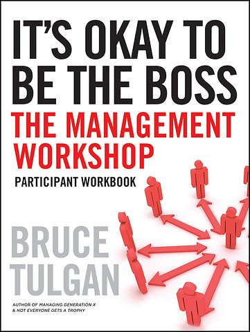 It′s Okay to Be the Boss, Participant Workbook
