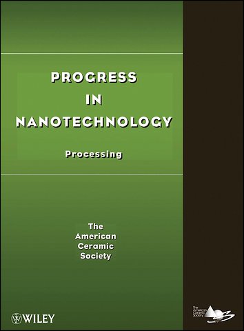 Progress in Nanotechnology – Processing