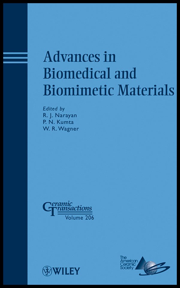 Advances in Biomedical and Biomimetic Materials – Ceramic Transactions V206