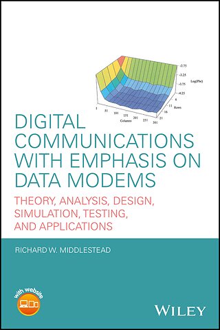 Digital Communications with Emphasis on Data Modems – Theory, Analysis, Design, Simulation, Testing, and Applications