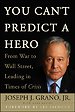You Can't Predict a Hero