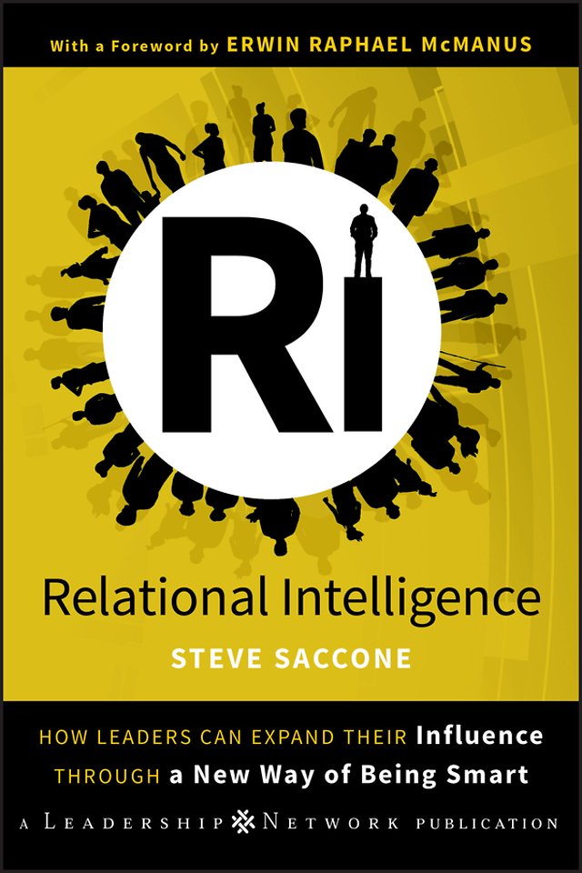 Relational Intelligence – How Leaders Can Expand Their Influence Through a New Way of Being Smart