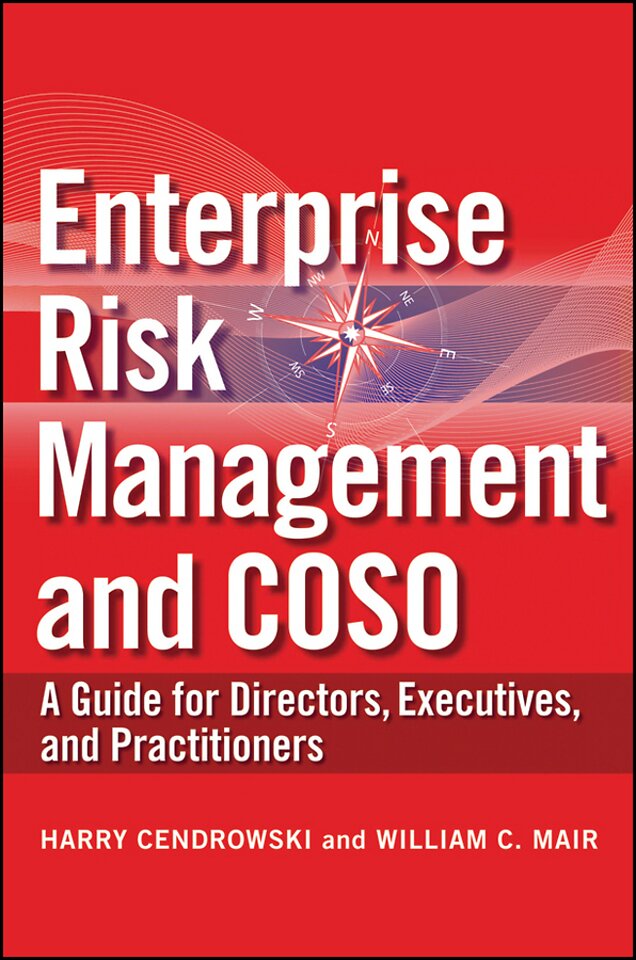 Enterprise Risk Management and COSO – A Guide for Directors, Executives, and Practitioners