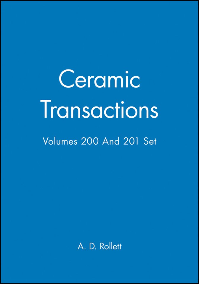 Ceramic Transactions, Volumes 200 & 201 Set