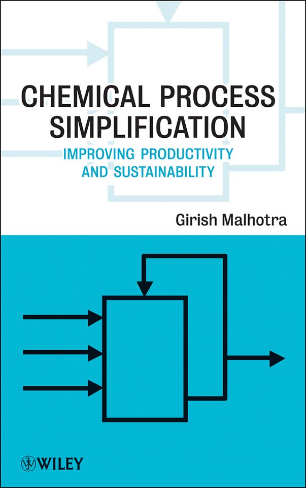 Chemical Process Simplification – Improving Productivity and Sustainability