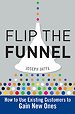Flip the Funnel Flip the Funnel
