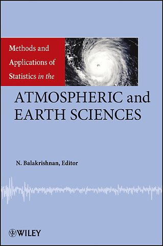 Methods and Applications of Statistics in the Atmospheric and Earth Sciences