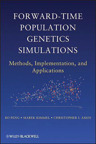 Forward–Time Population Genetics Simulations – Methods, Implementation, and Applications