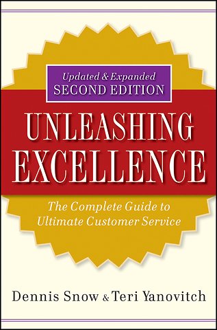 Unleashing Excellence – The Complete Guide to Ultimate Customer Service 2e