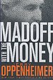 Madoff with the Money Madoff with the Money