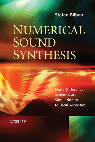 Numerical Sound Synthesis – Finite Difference Schemes and Simulation in Musical Acoustics