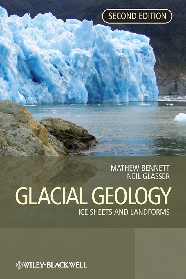 Glacial Geology – Ice Sheets and Landforms 2e