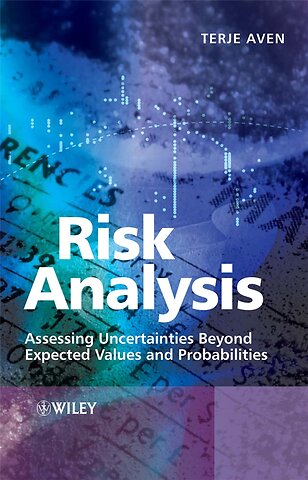 Risk Analysis – Assessing Uncertainties Beyond Expected Values and Probabilities
