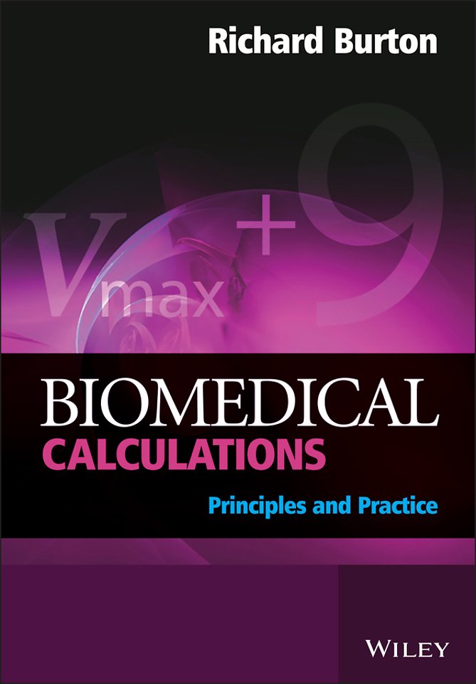 Biomedical Calculations – Principles and Practice