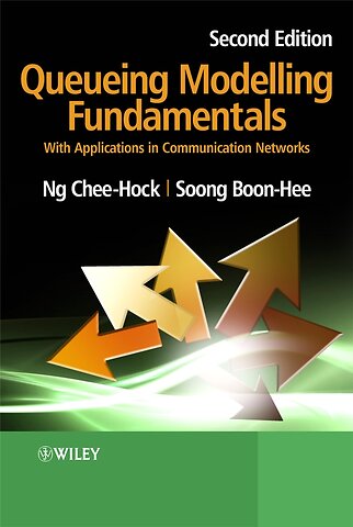 Queueing Modelling Fundamentals – With Applications in Communication Networks 2e