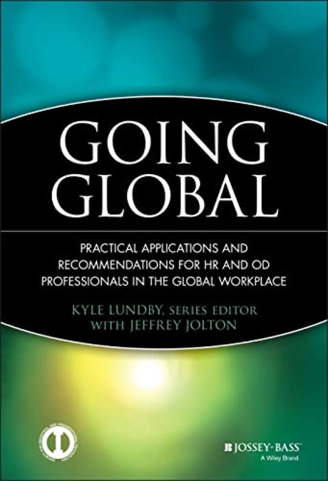 Going Global – Practical Applications and Recommendations for HR and OD Professionals in the Global Workplace