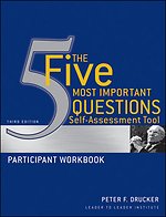 Peter Drucker's The Five Most Important Questions Self Assessment Tool