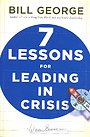 7 Lessons for Leading in Crisis 7 Lessons for Leading in Crisis