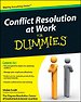 Conflict Resolution at Work for Dummies Conflict Resolution at Work for Dummies