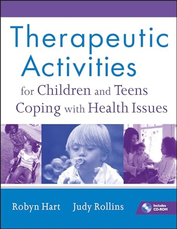 Therapeutic Activities for Children and Teens Coping with Health Issues +CD