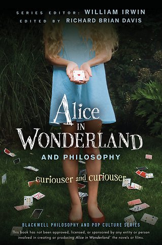 Alice in Wonderland and Philosophy