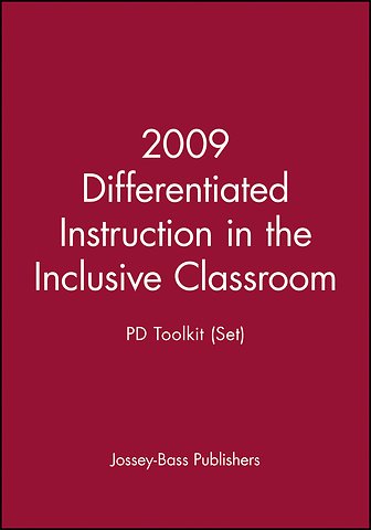 2009 Differentiated Instruction in the Inclusive Classroom: PD Toolkit (Set)