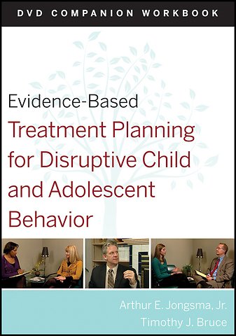 Evidence–Based Treatment Planning for Disruptive Child and Adolescent Behavior
