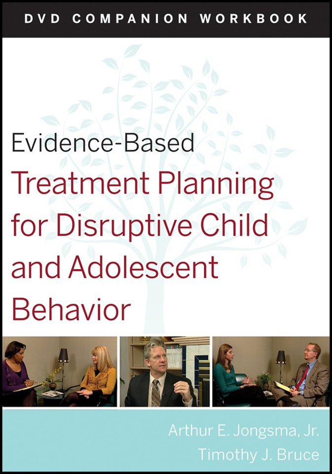 Evidence–Based Treatment Planning for Disruptive Child and Adolescent Behavior