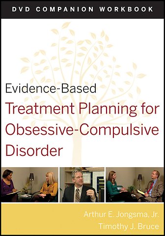 Evidence–Based Treatment Planning for Obsessive–Compulsive Disorder DVD Companion Workbook