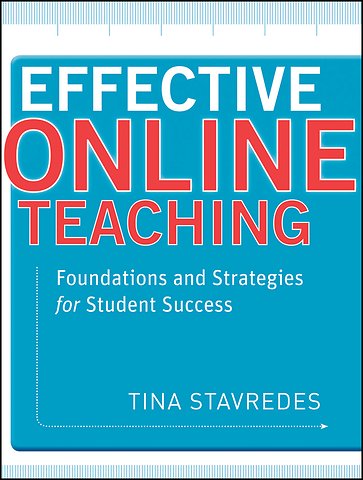 Effective Online Teaching – Foundations and Strategies for Student Success