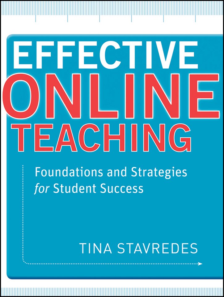 Effective Online Teaching – Foundations and Strategies for Student Success