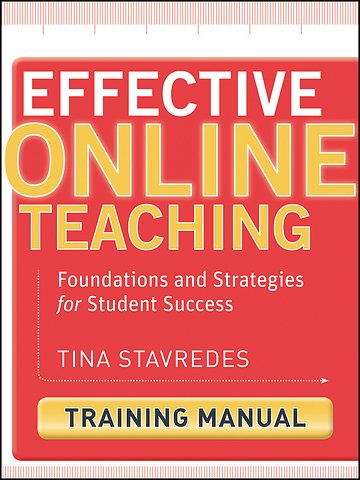 Effective Online Teaching – Foundations and Strategies for Student Success – Training Manual