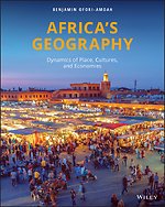 Africa′s Geography – Dynamics of Place, Cultures, and Economies, 1st Edition