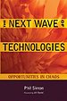 The Next Wave of Technologies The Next Wave of Technologies