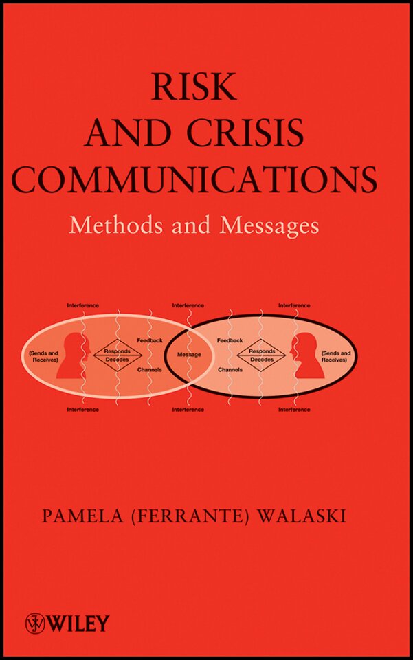 Risk and Crisis Communications – Methods and Messages