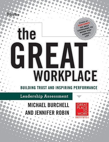 The Great Workplace – Building Trust and Inspiring Performance Self–Assessment