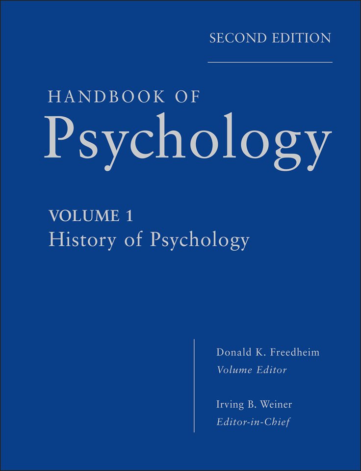 Handbook of Psychology – History of Psychology V1 2e