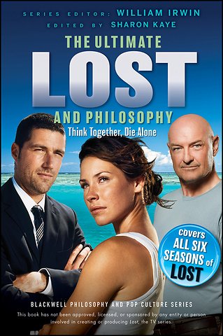 The Ultimate Lost and Philosophy – Think Together, Die Alone