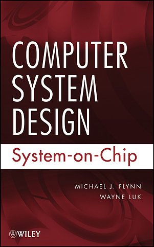 Computer System Design: System–on–Chip