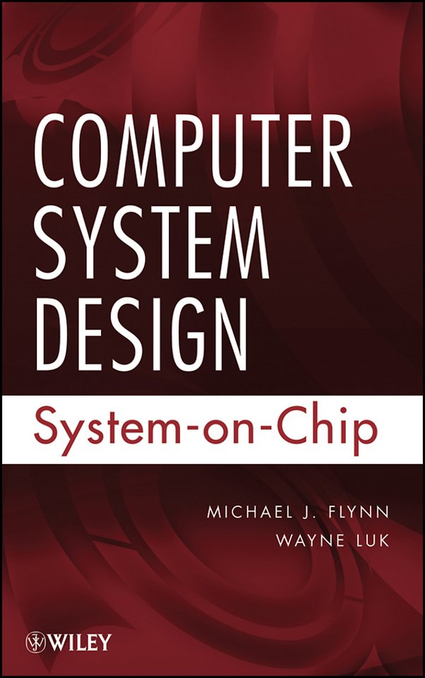 Computer System Design: System–on–Chip
