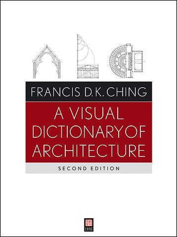 A Visual Dictionary of Architecture 2e