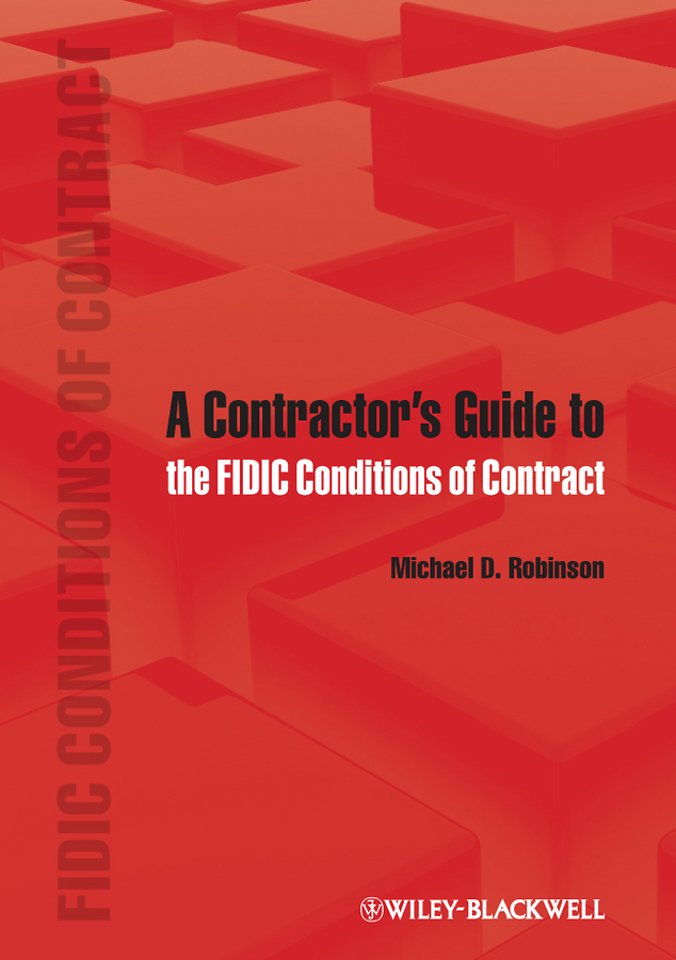 A Contractor′s Guide to the FIDIC Conditions of Contract