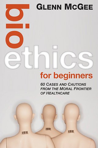 Bioethics for Beginners