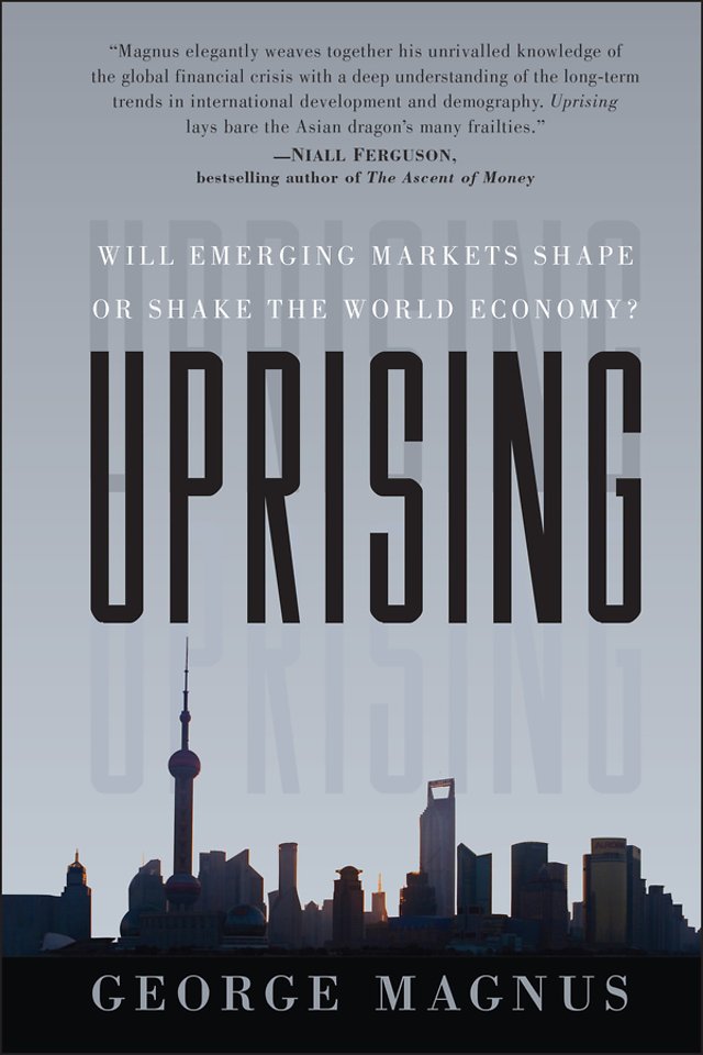 Uprising – Will Emerging Markets Shape or Shake the World Economy?