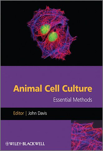 Animal Cell Culture – Essential Methods
