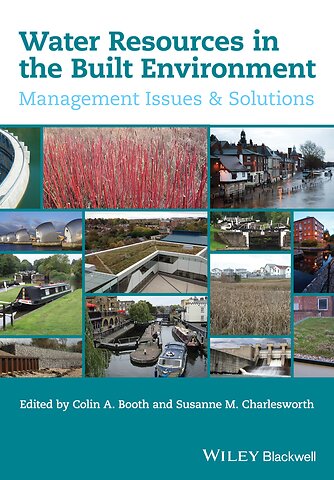 Water Resources in the Built Environment – Management Issues and Solutions